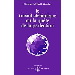 Le travail alchimique, ou, La qu�te de la perfection