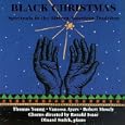 Black Christmas: Spirituals in the African-American Tradition