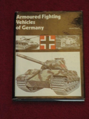 Armoured Fighting Vehicles of the World, Vol. 5: German AFVs of World War II