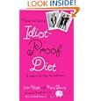 Neris and India's Idiot-Proof Diet: A Weight-Loss Plan for Real Women by Neris Thomas and India Knight