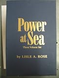 Power at Sea (3 Volume Boxed Set): The Age of Navalism 1890 - 1918, The Breaking Storm 1919 - 1945, A Violent Peace 1946 - 2006