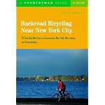 Backroad Bicycling Near New York City: 25 One-Day Bike Tours in Connecticut, New York, New Jersey, and Pennsylvania book cover