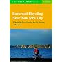 Backroad Bicycling Near New York City: 25 One-Day Bike Tours in Connecticut, New York, New Jersey, and Pennsylvania