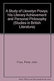 A study of Llewelyn Powys : his literary achievement and personal philosophy