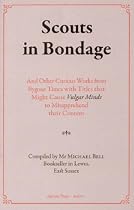 Scouts in Bondage: And Other Books from an Innocent Age