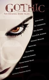 Gothic!: Ten Original Dark Tales by Unknown