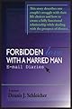 Forbidden Love With a Married Man: E-mail Diaries