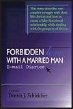 Forbidden Love with a Married Man: E-mail Diaries