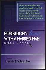 Forbidden Love With a Married Man: E-mail Diaries