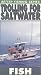 Trolling for Saltwater Fish