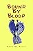 Bound By Blood
