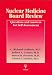 Search : Nuclear Medicine Board Review: Questions and Answers for Self-Assessment