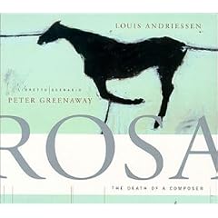 Andriessen : Rosa-The Death of a Composer