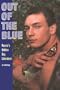 Out of the Blue: Russia's Hidden Gay Literature; An Anthology