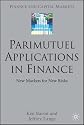 Parimutuel Applications in Finance: New Markets for New Risks.  With a forward by Professor Robert Shiller (Finance and Capital Markets)