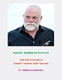 Macho Madness Forever: The Life & Death of 