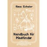 Handbuch f�r Pfadfindervon "Klaus Eicheler"