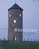 Refugien: Wohn- und Ferienhäuser in Deutschland, Österreich und der Schweiz