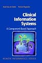 Clinical Information Systems: A Component-based Approach (Health Informatics)