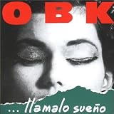 OBK -  Llamalo Sueno