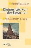 Kleines Lexikon der Sprachen - Harald Haarmann