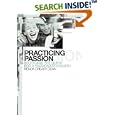 Practicing Passion: Youth and the Quest for a Passionate Church by Kenda Creasy Dean