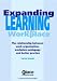 Expanding Learning in the Workplace: The Relationship Between Work Organisation, Workplace Pedagogy and Better Practice
