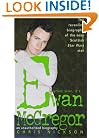 Ewan McGregor: An Unauthorized Biography
