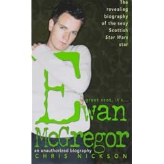 Ewan McGregor: An Unauthorised Biography