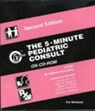 The 5-Minute Pediatric Consult, 2/E on CD-Rom