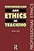 Professionalism and Ethics in Teaching (Professional Ethics)