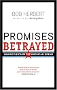 Promises Betrayed: Waking Up from the American Dream