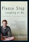 Please Stop Laughing At Me: One Woman...