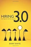 Hiring 3.0: New Rules For The New Economy