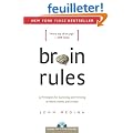 Brain Rules: 12 Principles for Surviving and Thriving at Work, Home, and School
