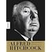 Alfred Hitchcock. Ein Bildband mit bisher unver�ffentlichtem Bildmaterial und herausnehmbaren Faksimiles