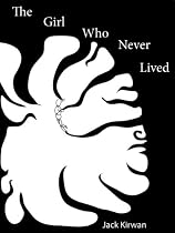 Click to Download Free Kindle Book -> The Girl Who Never Lived