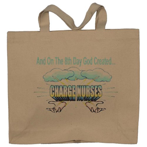 And On The 8th Day God Created CHARGE NURSES Totebag (Cotton Tote / Bag)