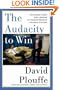 The Audacity to Win: The Inside Story and Lessons of Barack Obama's Historic Victory