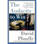 The Audacity to Win: The Inside Story and Lessons of Barack Obama's Historic Victory