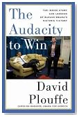 The Audacity to Win: The Inside Story and Lessons of Barack Obama's Historic Victory