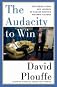 The Audacity to Win