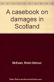 A casebook on damages in Scotland