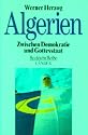 Algerien. Zwischen Demokratie und Gottesstaat.