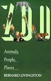 Zoo: Animals, People, Places