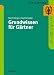Der Gärtner. Grundwissen für Gärtner. (Lernmaterialien): BD 1