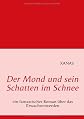 Der Mond und sein Schatten im Schnee (German Edition)
