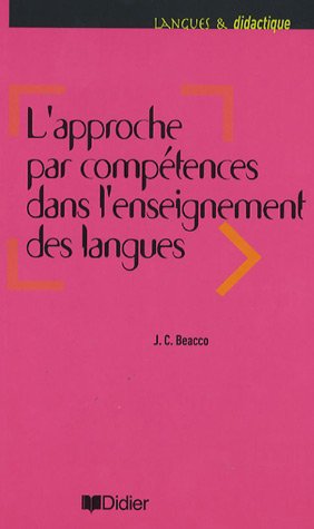 L'approche par comp�tences dans l'enseignement des langues : Enseigner � partir du Cadre europ�en commun de r�f�rence pour les langues