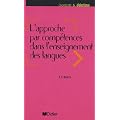 L'approche par comp�tences dans l'enseignement des langues : Enseigner � partir du Cadre europ�en commun de r�f�rence pour les langues