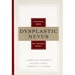 Dysplastic Nevus: A Typical Mole or Typical Myth by A. Bernard, M.D. Ackerman, Daniela, M.D. Massi, Timothy A., M.D. Nielsen and A. Bernard Ackerman